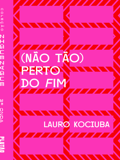 Title details for (Não tão) perto do fim by Lauro Kociuba - Wait list